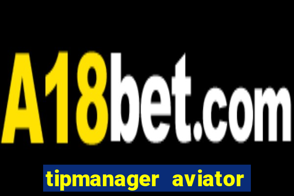 tipmanager aviator aposta 1